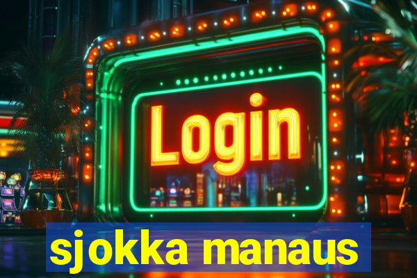 sjokka manaus